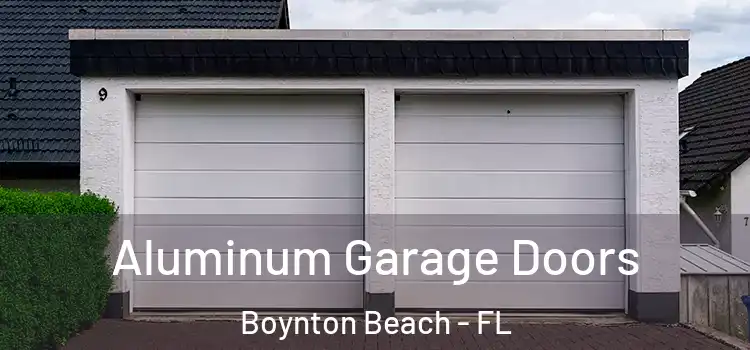  Aluminum Garage Doors Boynton Beach - FL