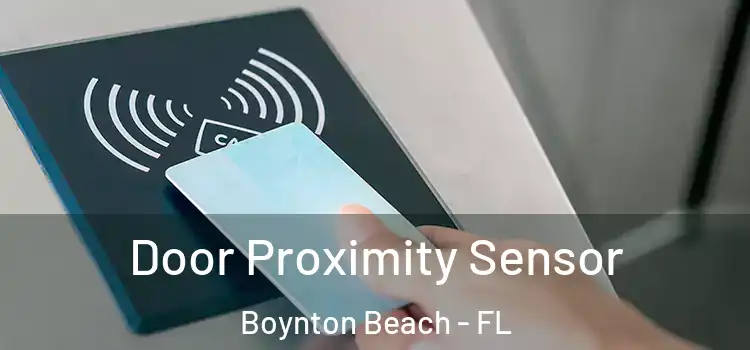  Door Proximity Sensor Boynton Beach - FL