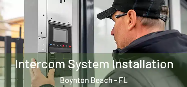  Intercom System Installation Boynton Beach - FL